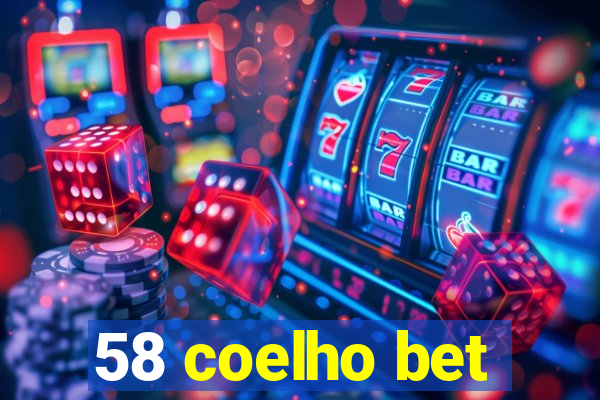 58 coelho bet